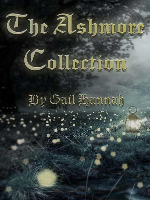 Title details for The Ashmore Collection by Gail Hannah - Available